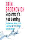 Superman's not coming : our national water crisis and what we the people can do about it